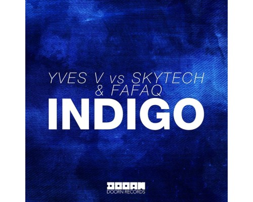 Skytech, Fafaq, & Yves V - Indigo