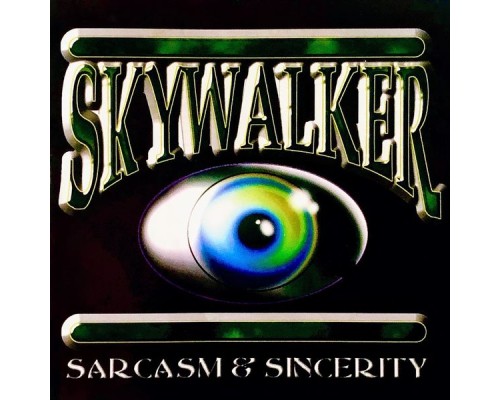 Skywalker - Sarcasm & Sincerity