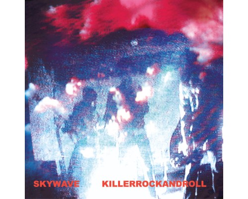 Skywave - Killerrockandroll