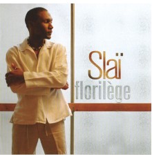 Slaï - Florilège