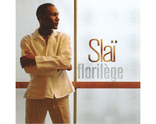 Slaï - Florilège