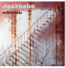 Slackbaba  - Reflections (Original Mix)