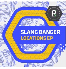 Slang Banger - Locations EP