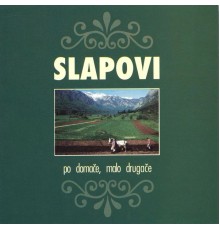 Slapovi - Po domače, malo drugače