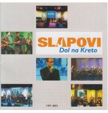 Slapovi - Dol na kreto