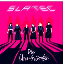 Slatec - Die Unerhörten