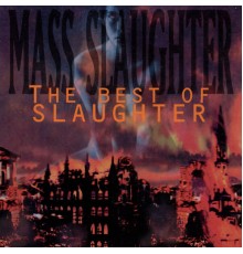 Slaughter - Mass Slaughter