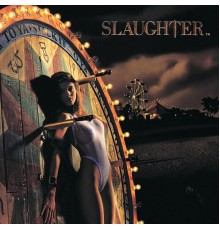 Slaughter - Stick It To Ya