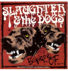 Slaughter & The Dogs - Beware Of?