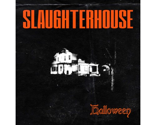 Slaughterhouse - Halloween