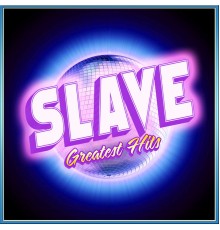 Slave - Greatest Hits