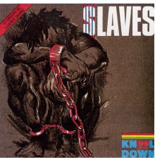 Slaves - Kneel Down