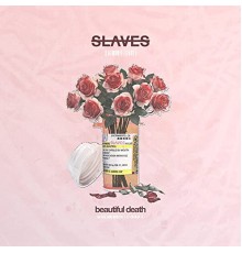 Slaves - Beautiful Death