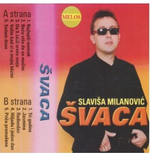 Slavisa Milanovic Svaca - Najlepsi momak