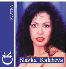 Slavka Kalcheva - Svatba