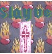 Slayve - Slayve