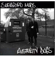 Sleaford Mods - Austerity Dogs