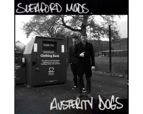 Sleaford Mods - Austerity Dogs