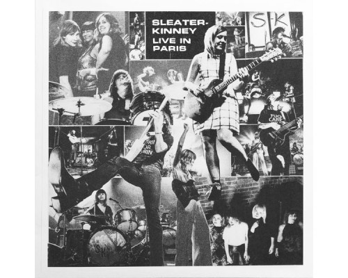 Sleater-Kinney - Live in Paris (Live)