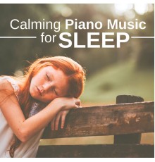 Sleep Piano - Calming Piano Music for Sleep - Relaxing Music, Stress Relief, Nature Sounds