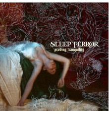 Sleep Terror - Probing Tranquility