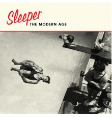 Sleeper - The Modern Age