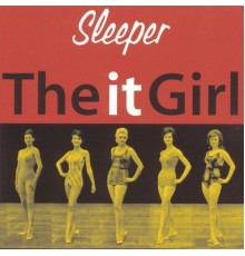 Sleeper - The It Girl