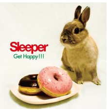 Sleeper - Get Happy!!!