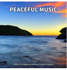 Sleeping Music & Yoga & Sleep Music - #01 Peaceful Music to Relax, for Napping, Wellness, Pregnant Women