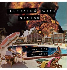 Sleeping With Sirens - Complete Collapse