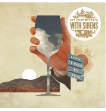 Sleeping With Sirens - Let's Cheers To This