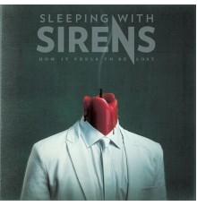Sleeping With Sirens - How It Feels to Be Lost