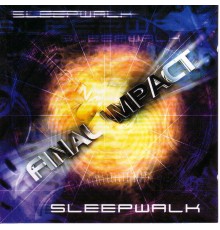 Sleepwalk - Final Impact