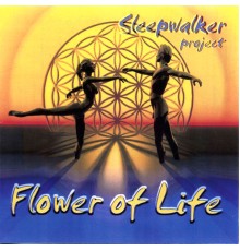 Sleepwalker - Flower Of Life