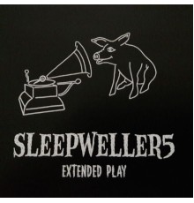 Sleepwellers - Extended Play