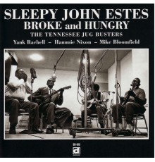 Sleepy John Estes - Broke and Hungry