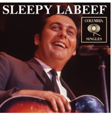 Sleepy LaBeef - Columbia Singles