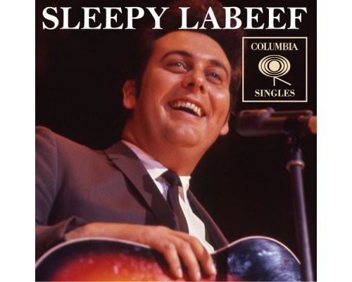 Sleepy LaBeef - Columbia Singles