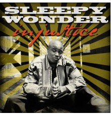 Sleepy Wonder - Injustice