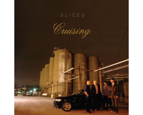 Slices - Cruising