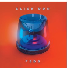 Slick Don - Feds