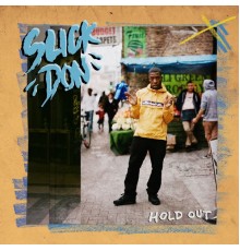 Slick Don - Hold Out