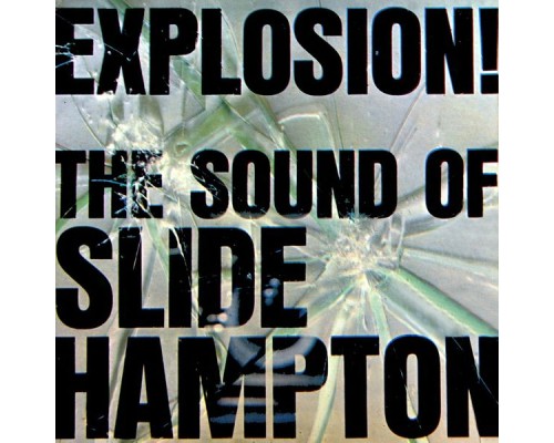 Slide Hampton - Explosion!