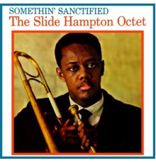 Slide Hampton - Somethin' Sanctified