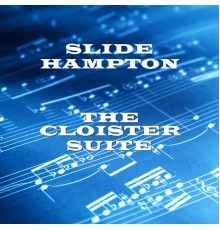 Slide Hampton - The Cloister Suite