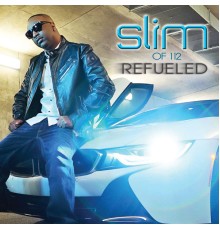 Slim - Refueled