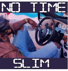 Slim - No Time