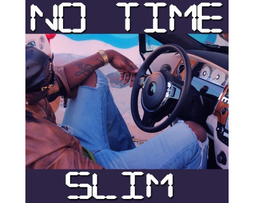 Slim - No Time