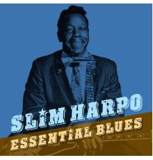 Slim Harpo - Essential Blues