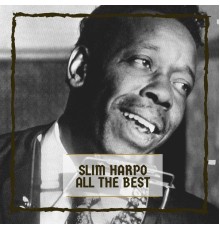 Slim Harpo - All The Best